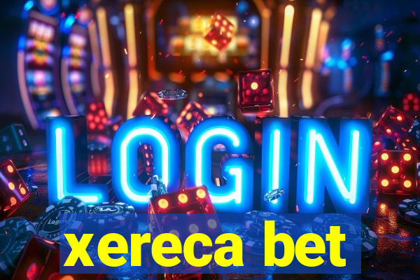 xereca bet